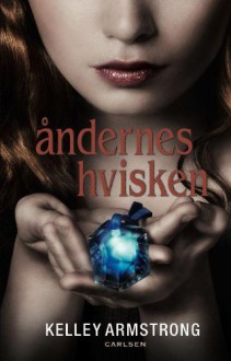 Åndernes hvisken (Mørkets kræfter, #2) - Kelley Armstrong, Stig W. Jørgensen