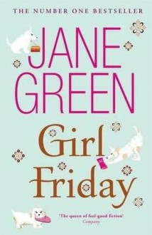 Girl Friday - Jane Green