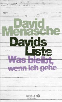 Davids Liste: Was bleibt, wenn ich gehe - David Menasche