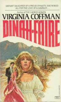 Dinah Faire: A Novel - Virginia Coffman