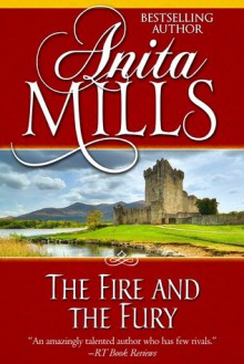 The Fire and the Fury - Anita Mills