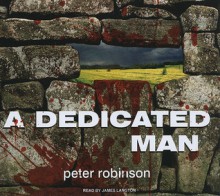 A Dedicated Man (Insepctor Banks, #2) - Peter Robinson, Mark Honan, James Langton