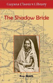 The Shadow Bride - Roy Heath