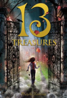 13 Treasures (13 Treasures Trilogy) - Michelle Harrison