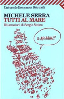 Tutti al mare - Michele Serra, Sergio Staino