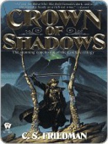 Crown Of Shadows - C.S. Friedman