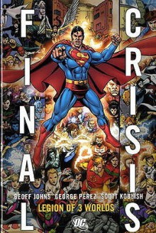 Final Crisis: Legion Of Three Worlds - Geoff Johns, George Pérez, Scott Koblish