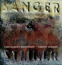 Sanger og steiner - Lars Saabye Christensen, Torunn Myrann