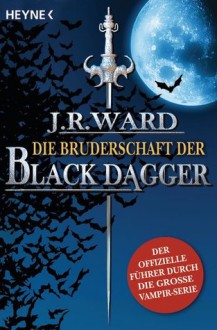 Die Bruderschaft der Black Dagger - J.R. Ward, Carolin Müller, Astrid Finke