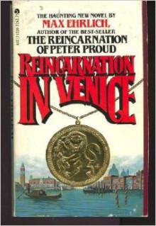 Reincarnation in Venice - Max Simon Ehrlich