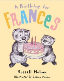 A Birthday for Frances - Russell Hoban, Lillian Hoban