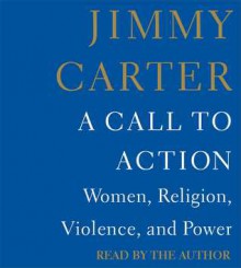 A Call to Action: Women, Religion, Violence, and Power - Jimmy Carter