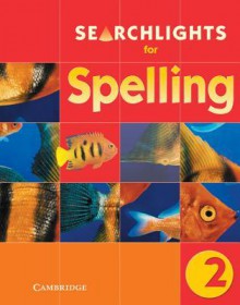 Searchlights for Spelling Year 2 Pupil's Book - Chris Buckton, Pie Corbett