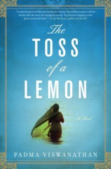 The Toss of a Lemon - Padma Viswanathan