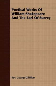 Poetical Works of William Shakspeare and the Earl of Surrey - George Gilfillan