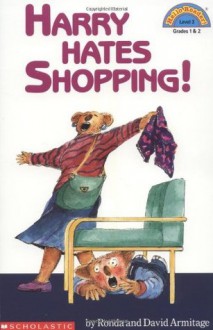 Harry Hates Shopping! (Hello Reader! (DO NOT USE, please choose level and binding)) - Ronda Armitage