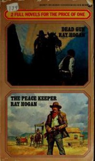 Dead Gun/Peace Keeper - Ray Hogan