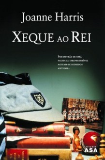 Xeque ao Rei - Joanne Harris