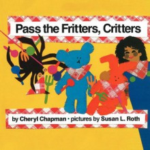 Pass the Fritters, Critters - Cheryl Chapman