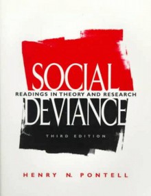 Social Deviance: Readings In Theory And Research - Henry N. Pontell