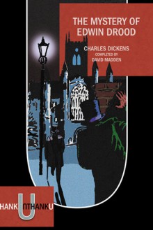 The Mystery of Edwin Drood (Completed by David Madden) - Charles Dickens, David Madden