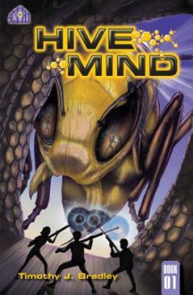 Hive Mind - Timothy J. Bradley