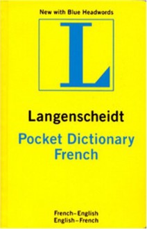 Langenscheidt Pocket French Dictionary: French-English, English-French (Langenscheidt's Pocket Dictionaries) - Langenscheidt Editorial