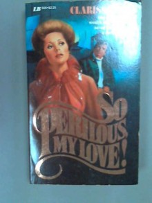 So Perilous, My Love - Clarissa Ross, W. E. D. Ross