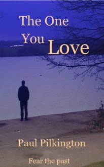 The One You Love (suspense mystery) - Paul Pilkington