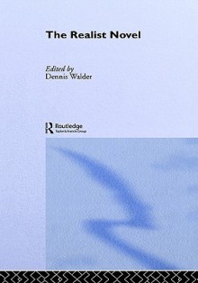 The Realist Novel - Dennis Walder