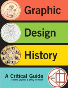 Graphic Design History Plus Mysearchlab with Etext -- Access Card Package - Johanna Drucker, Emily McVarish