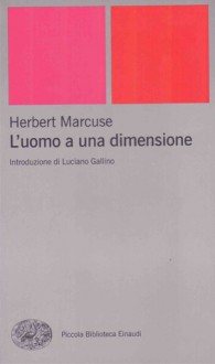 L'uomo a una dimensione - Herbert Marcuse, Luciano Gallino, Tilde Giani Gallino