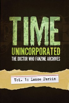 Time, Unincorporated 1: Lance Parkin - Lance Parkin, Lars Pearson