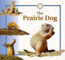 The Prairie Dog - Sabrina Crewe, Graham Allen