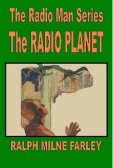 The Radio Planet - Ralph Milne Farley