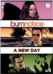 Burn Notice: A New Day - Ryan Johnson, Peter Lalayanis, Matt Nix, Tony Shasteen, Wes Hartman, Saida Temofonte