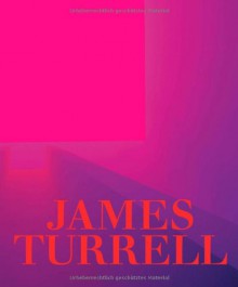 James Turrell: Seeing Yourself See - Michael Govan, Christine Y. Kim, Carol S. Eliel, Alison De Lima Greene, E.C. Krupp