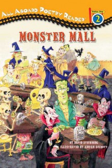 The Monster Mall and Other Spooky Poems - David Steinberg, Adrian C. Sinnott