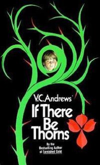 If There Be Thorns - V.C. Andrews