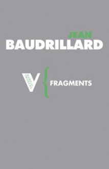 Fragments: Cool Memories III, 1990-1995 - Jean Baudrillard, Emily Agar