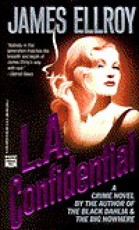 L.A. Confidential - James Ellroy