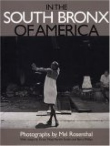 In the South Bronx of America - Mel Rosenthal, Martha Rosler