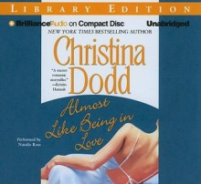 Almost Like Being in Love - Christina Dodd