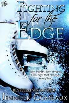 Fighting for the Edge - Jennifer Comeaux