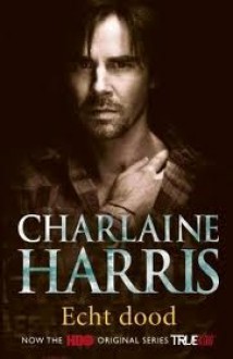 Echt dood - Charlaine Harris, Marion Drolsbach