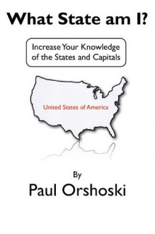 What State am I? - Paul Orshoski