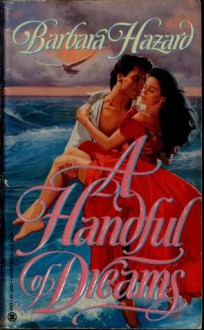 A Handful of Dreams - Barbara Hazard