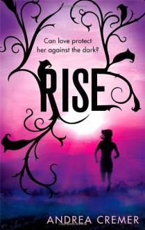 Rise - Andrea Cremer