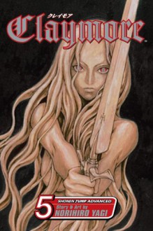 Claymore, Vol. 05: The Slashers - Norihiro Yagi