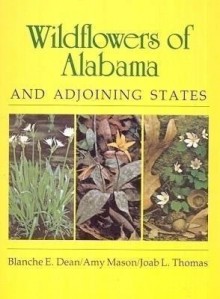 Wildflowers of Alabama and Adjoining States - Laura F. Dean, Blanche E. Dean, Joab L. Thomas, Amy Mason